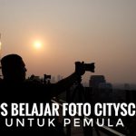 5 Tips Balajar Foto Cityscape untuk pemula