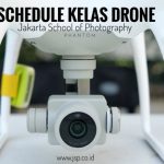 Schedule Kelas Drone Jakarta School of Photography