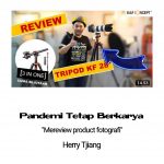 Pandemi Tetap Berkarya ” Mereview product fotogafi ” Herry Tjiang
