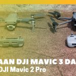 Perbedaan DJI Mavic 3 dan DJI Mavic 2 Pro