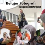 Belajar Fotografi Dengan Smartphone