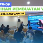 Workshop Pelatihan Pembuatan Video Dengan Aplikasi CapCut