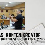 Edukasi Konten Kreator Jakarta School of Photography