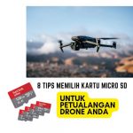 8 Tips Memilih Kartu Micro SD Untuk Petualangan Drone Anda
