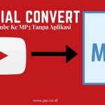 Tutorial Convert Video Youtube Ke MP3 Tanpa Aplikasi