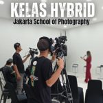 Kelas Hybrid Jakarta School of Photography