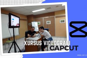 KURSUS VIDEOGRAFI CAPCUT JAKARTA